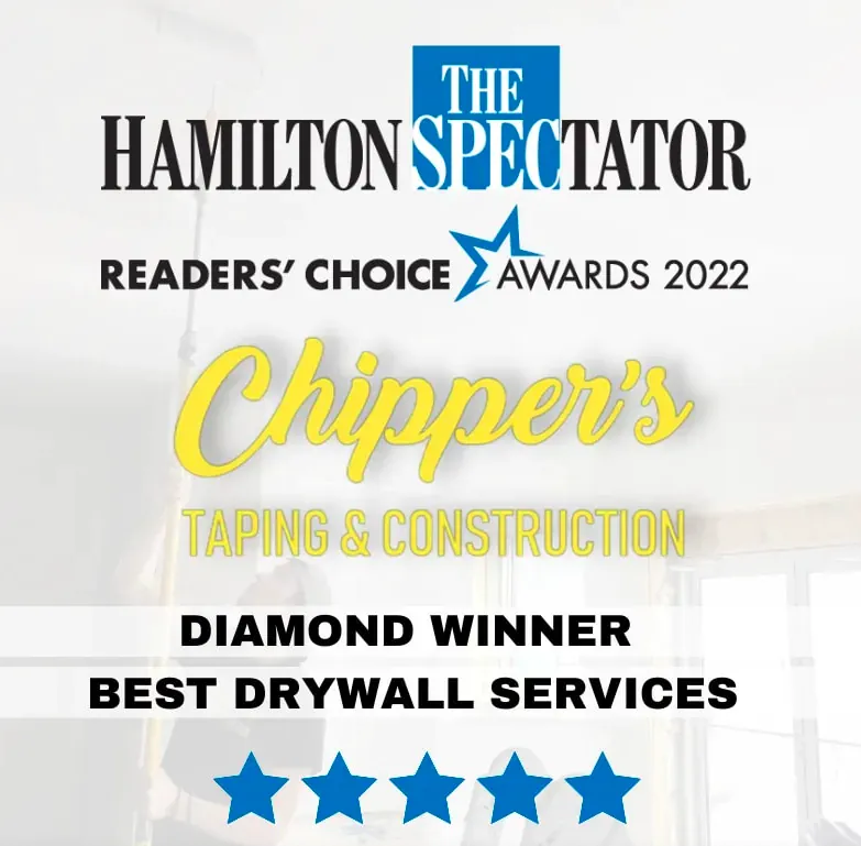 Hamilton Spectator Readers' Choice Awards 2022 Diamond Winner – Best Drywall Services – Chipper's Taping & Construction